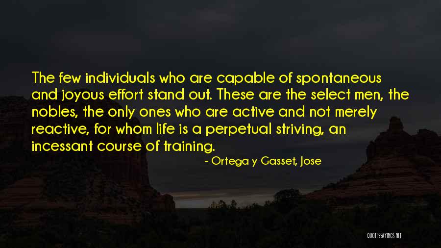 Initiative Attitude Quotes By Ortega Y Gasset, Jose Initiative Attitude Quotes By Ortega Y Gasset, Jose