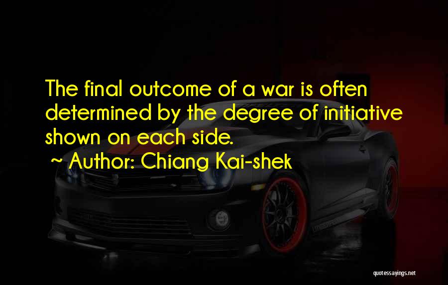 Initiative Quotes By Chiang Kai-shek