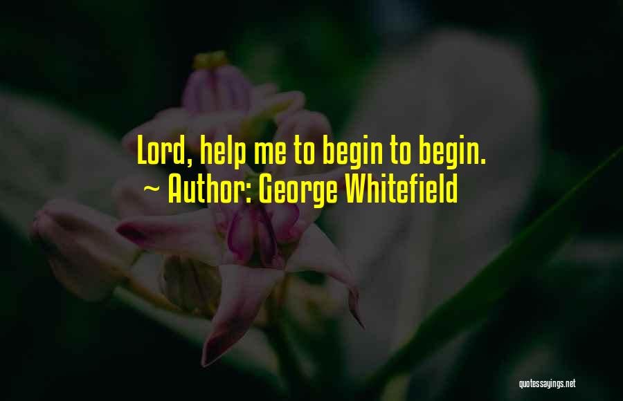 Initiative Quotes By George Whitefield