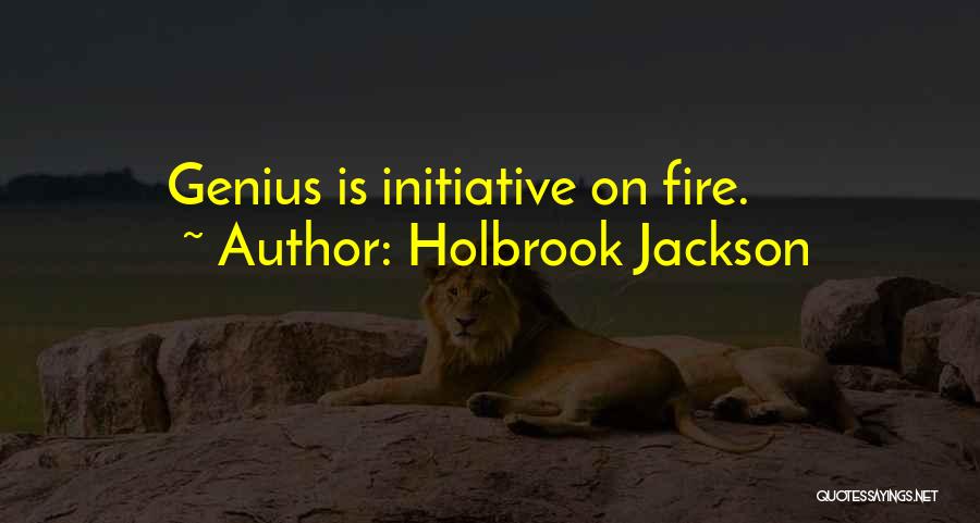 Initiative Quotes By Holbrook Jackson