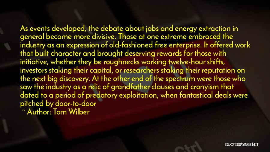 Initiative Quotes By Tom Wilber