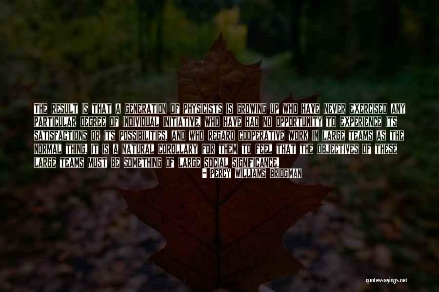 Initiative Work Quotes By Percy Williams Bridgman Initiative Work Quotes By Percy Williams Bridgman