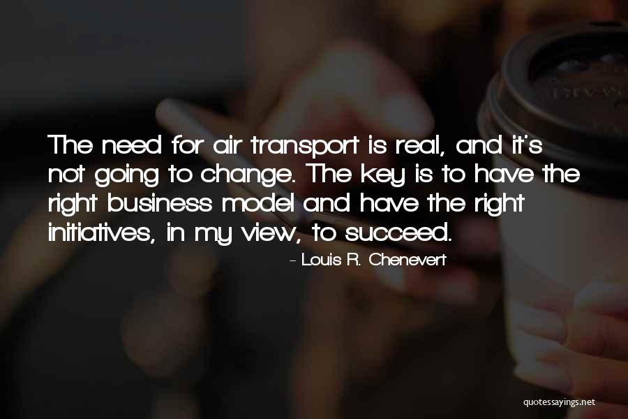 Initiatives Of Change Quotes By Louis R. Chenevert Initiatives Of Change Quotes By Louis R. Chenevert