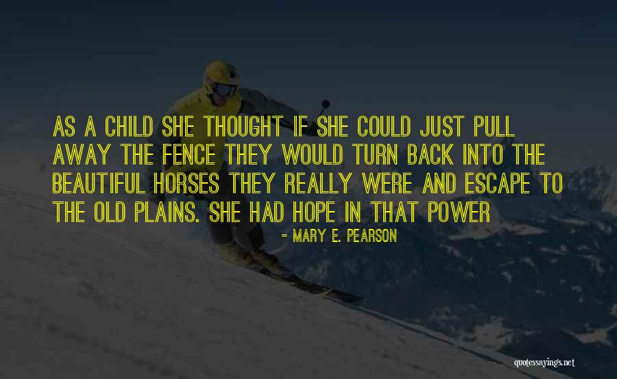 Iniziativa Legale Quotes By Mary E. Pearson Iniziativa Legale Quotes By Mary E. Pearson
