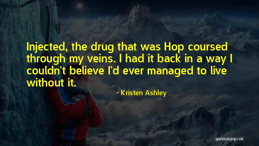 Injected Quotes By Kristen Ashley Injected Quotes By Kristen Ashley