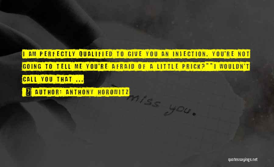 Injection Quotes By Anthony Horowitz