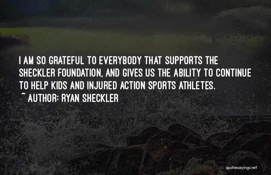 Injured Athletes Quotes By Ryan Sheckler