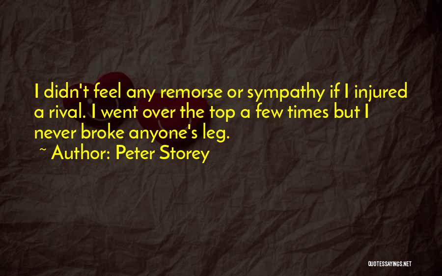 Injured Leg Quotes By Peter Storey