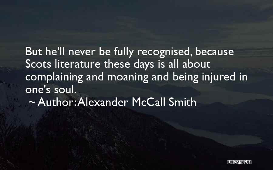 Injured Quotes By Alexander McCall Smith