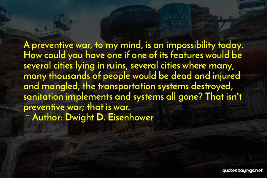 Injured Quotes By Dwight D. Eisenhower