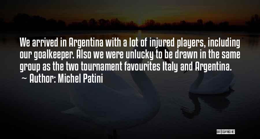 Injured Quotes By Michel Patini