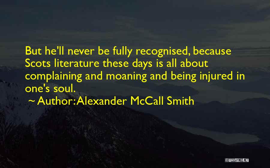 Injured Soul Quotes By Alexander McCall Smith