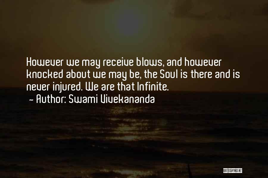 Injured Soul Quotes By Swami Vivekananda