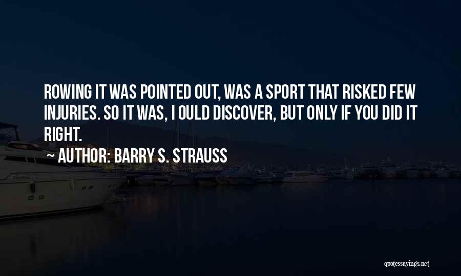 Injuries And Sports Quotes By Barry S. Strauss