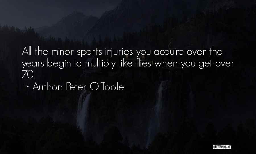 Injuries And Sports Quotes By Peter O'Toole