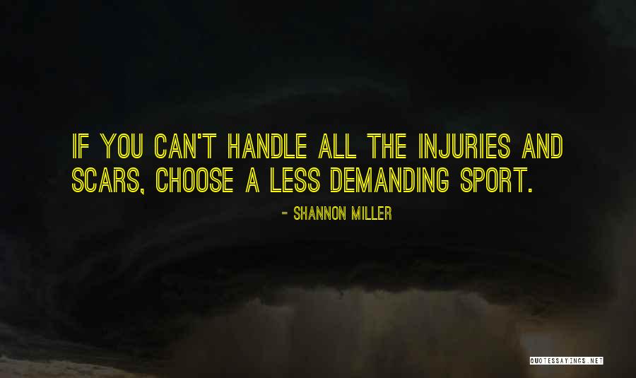 Injuries And Sports Quotes By Shannon Miller