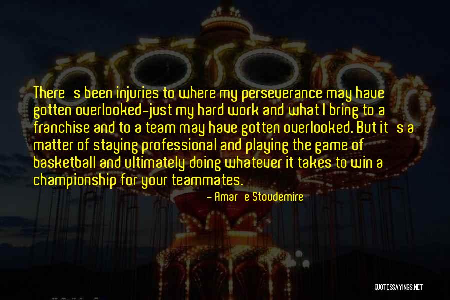 Injuries In Basketball Quotes By Amar'e Stoudemire