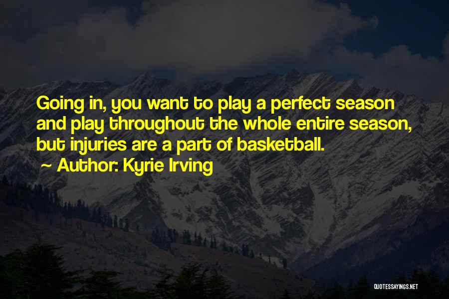 Injuries In Basketball Quotes By Kyrie Irving