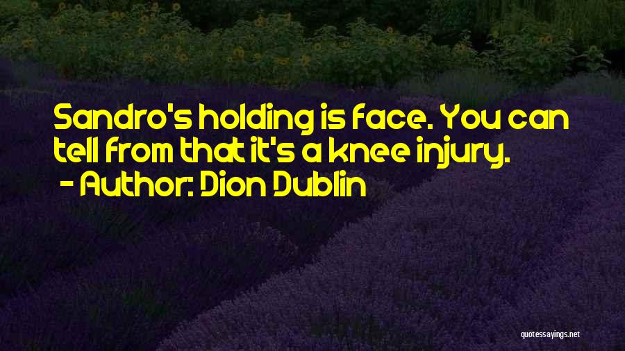 Injuries In Football Quotes By Dion Dublin