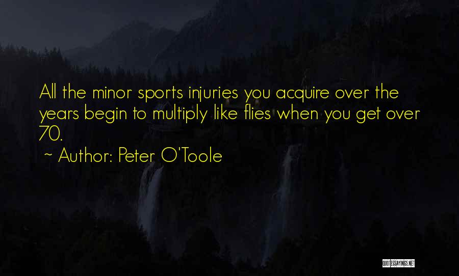 Injuries In Sports Quotes By Peter O'Toole