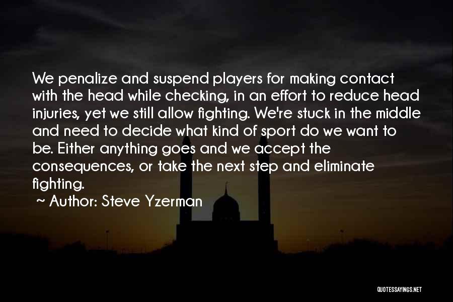 Injuries In Sports Quotes By Steve Yzerman