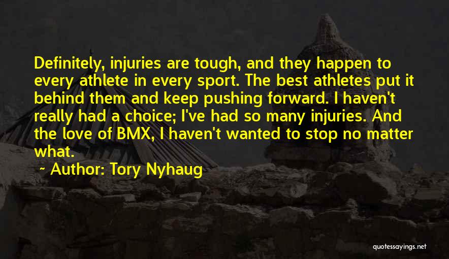 Injuries In Sports Quotes By Tory Nyhaug