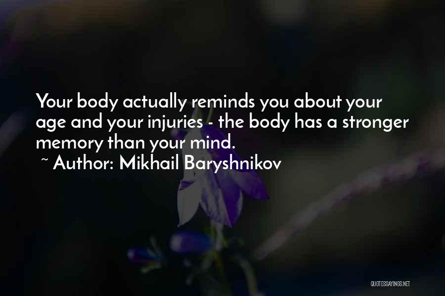 Injuries Quotes By Mikhail Baryshnikov