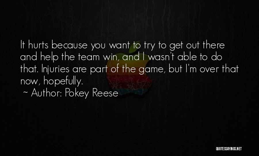 Injuries Quotes By Pokey Reese