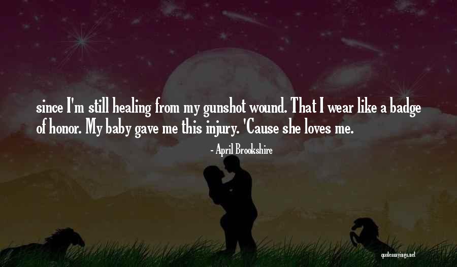 Injury Healing Quotes By April Brookshire Injury Healing Quotes By April Brookshire
