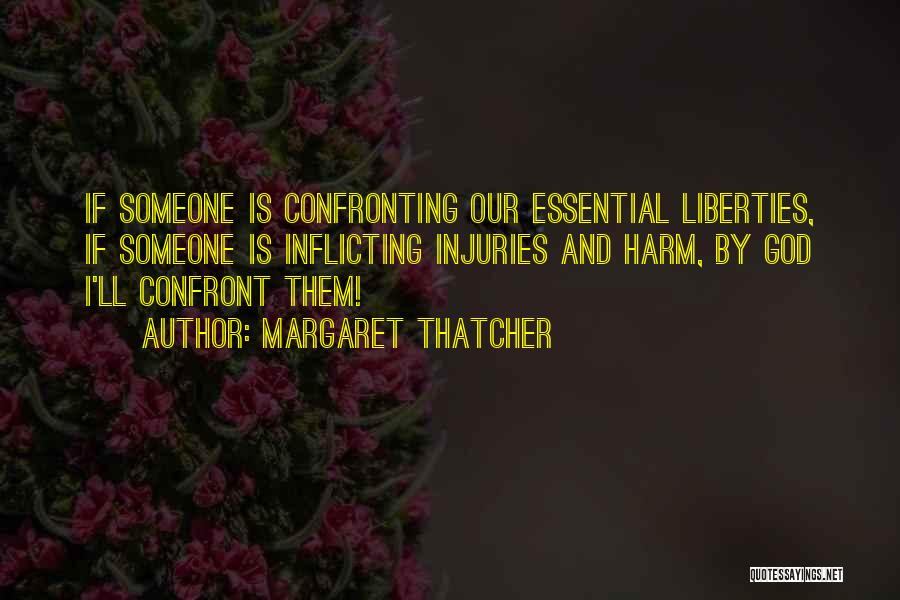 Injury Quotes By Margaret Thatcher