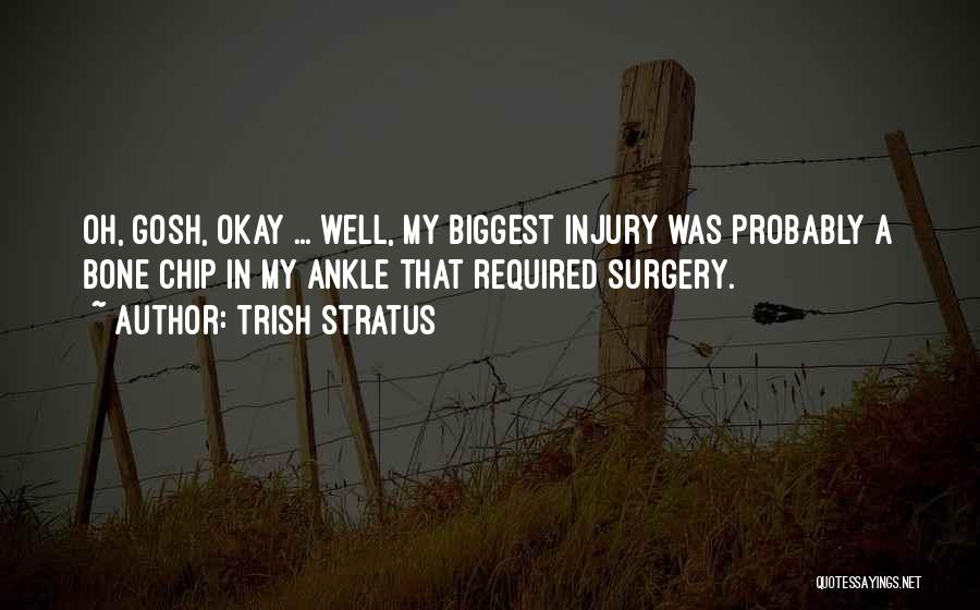 Injury Quotes By Trish Stratus