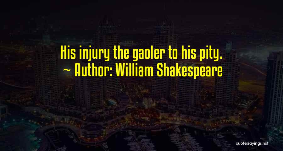 Injury Quotes By William Shakespeare