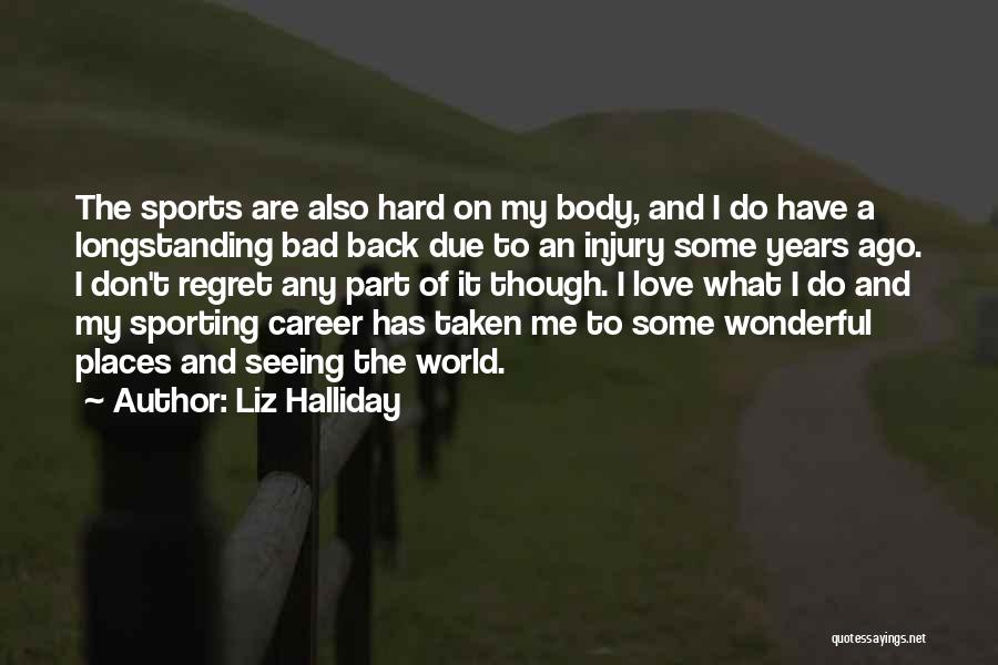 Injury Sports Quotes By Liz Halliday