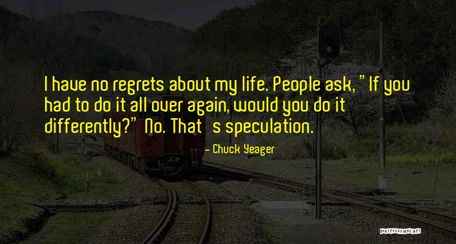 Injusta Yola Quotes By Chuck Yeager Injusta Yola Quotes By Chuck Yeager
