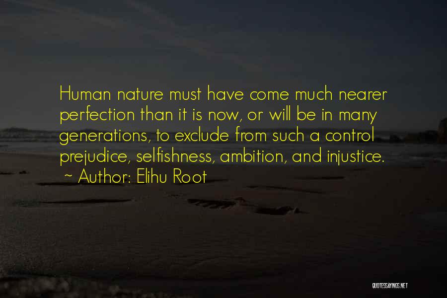 Injustice And Prejudice Quotes By Elihu Root