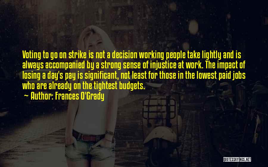 Injustice At Work Quotes By Frances O'Grady