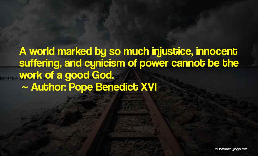 Injustice At Work Quotes By Pope Benedict XVI