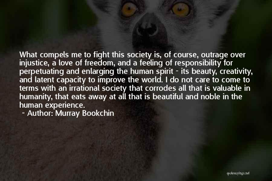 Injustice For All Quotes By Murray Bookchin