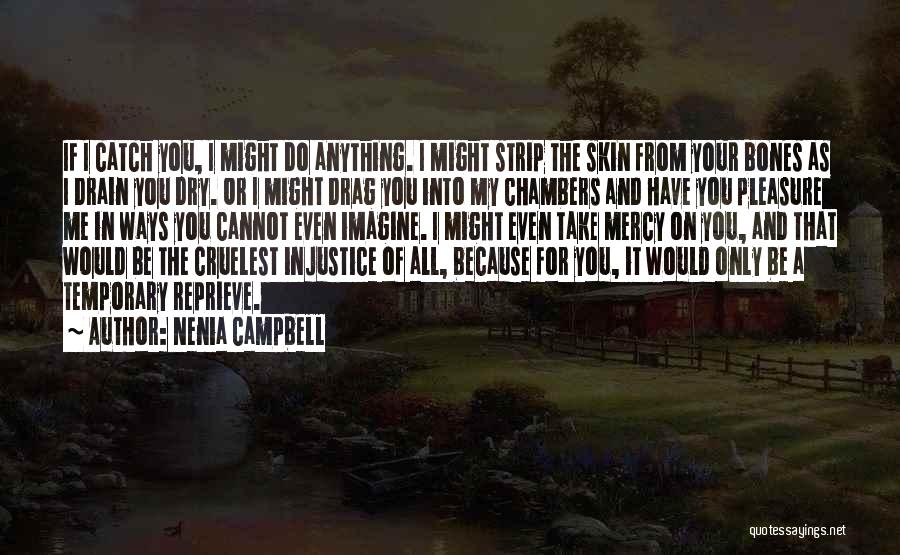 Injustice For All Quotes By Nenia Campbell