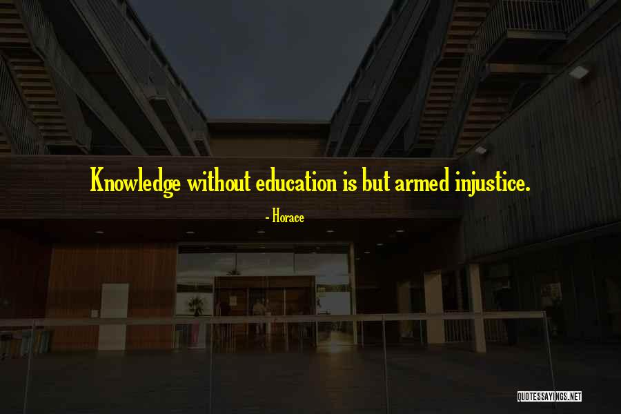 Injustice In Education Quotes By Horace