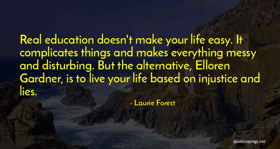 Injustice In Education Quotes By Laurie Forest