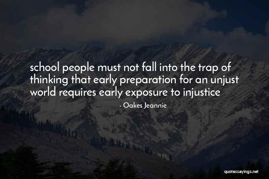 Injustice In Education Quotes By Oakes Jeannie