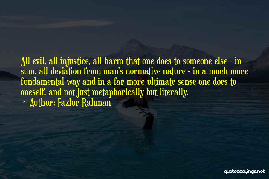 Injustice In Islam Quotes By Fazlur Rahman