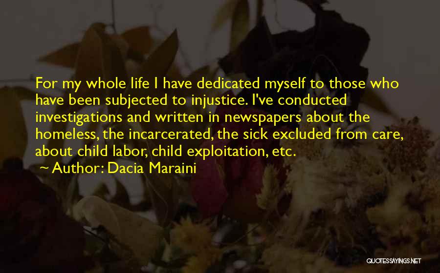 Injustice In Life Quotes By Dacia Maraini