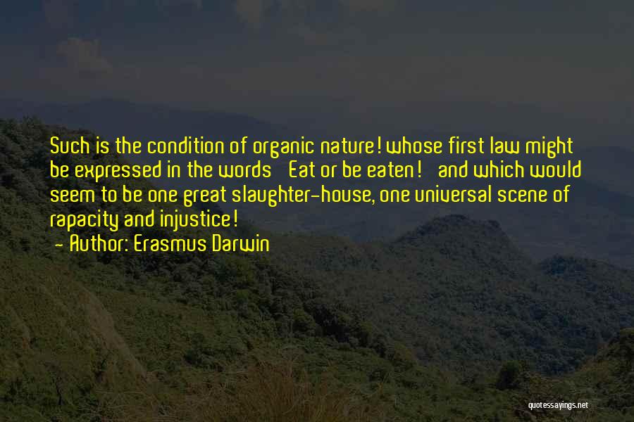 Injustice In Life Quotes By Erasmus Darwin