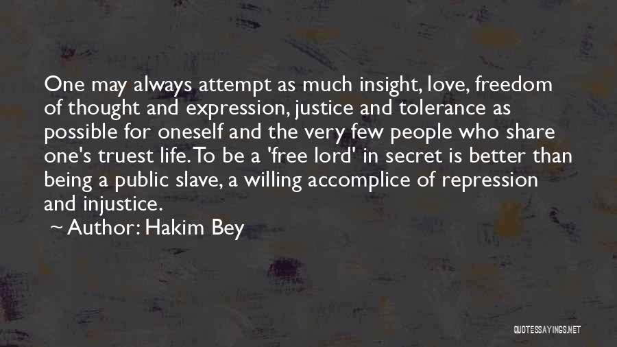 Injustice In Life Quotes By Hakim Bey