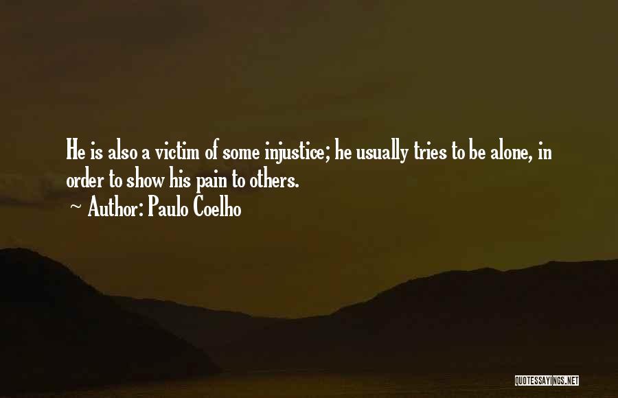 Injustice In Life Quotes By Paulo Coelho