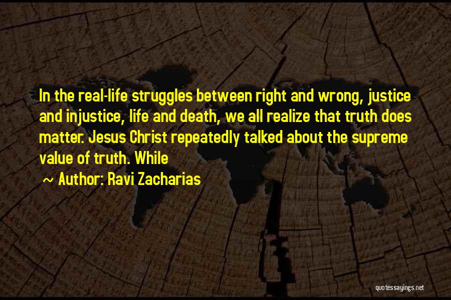 Injustice In Life Quotes By Ravi Zacharias