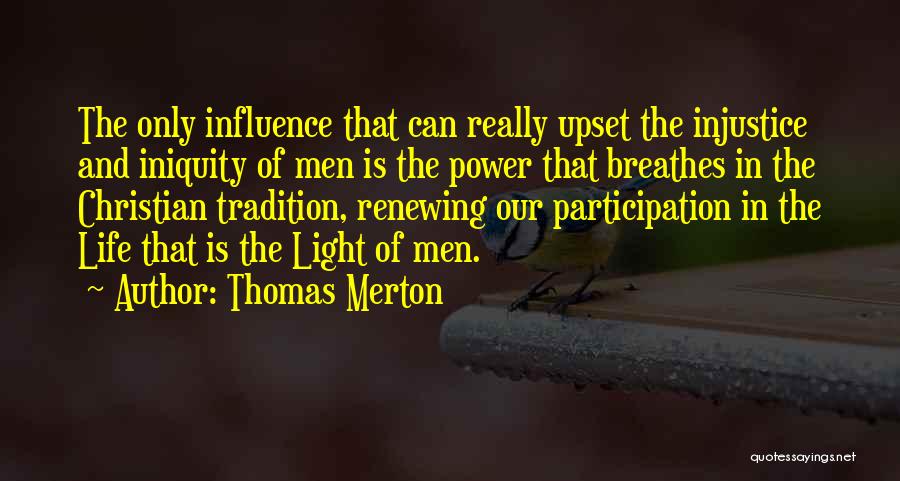 Injustice In Life Quotes By Thomas Merton