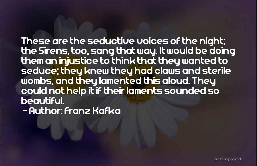 Injustice In Night Quotes By Franz Kafka